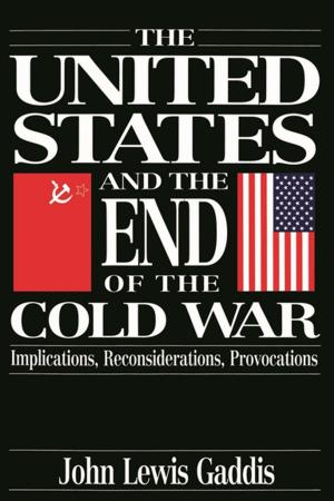 Cover of the book The United States and the End of the Cold War by Anne Anlin Cheng