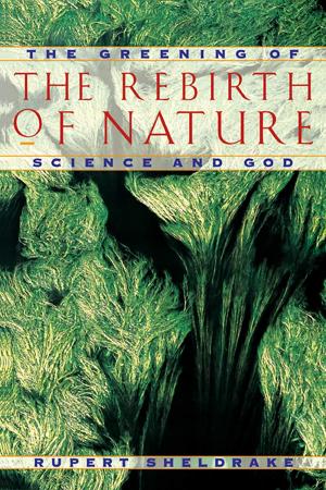 Cover of the book The Rebirth of Nature by Barbara Hand Clow