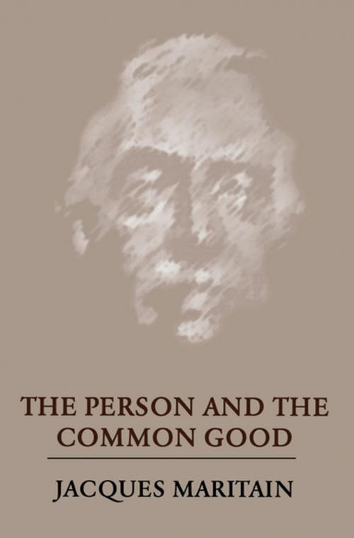 Cover of the book The Person and the Common Good by Jacques Maritain, University of Notre Dame Press