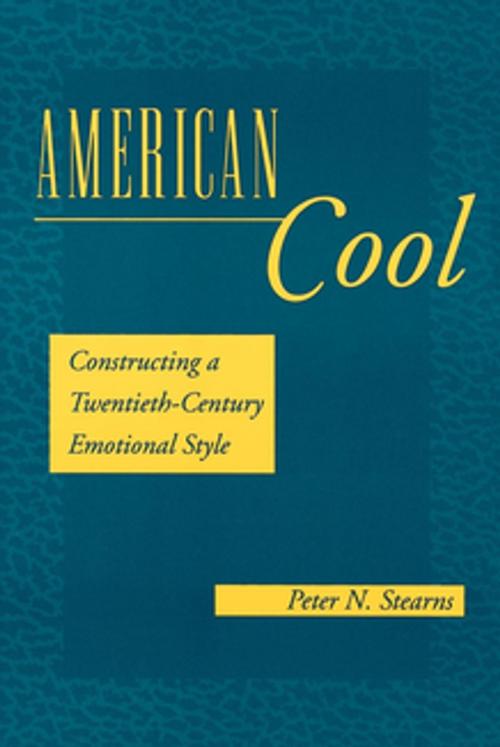 Cover of the book American Cool by Peter N. Stearns, NYU Press