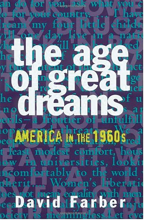 Cover of the book The Age of Great Dreams by David Farber, Farrar, Straus and Giroux