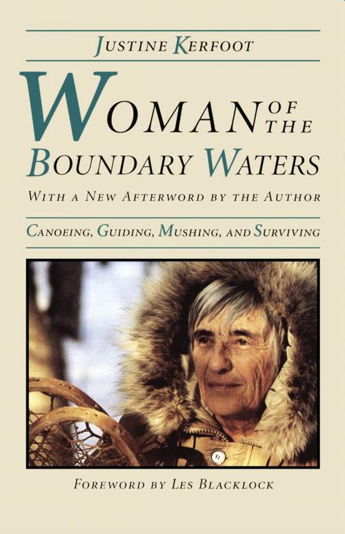 Cover of the book Woman Of The Boundary Waters by Justine Kerfoot, University of Minnesota Press