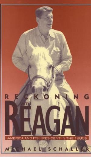 Book cover of Reckoning with Reagan