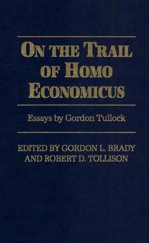 Cover of the book On the Trail of Homo Economicus by Bernard H. Siegan