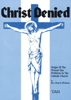 Cover of the book Christ Denied by William Saunders