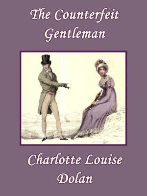 Cover of the book The Counterfeit Gentleman by Maggie MacKeever