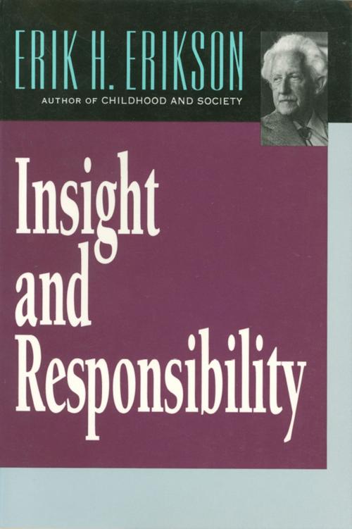 Cover of the book Insight and Responsibility by Erik H. Erikson, W. W. Norton & Company