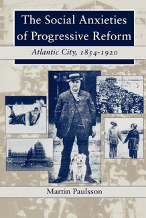 Cover of the book The Social Anxieties of Progressive Reform by Martin Paulsson, NYU Press
