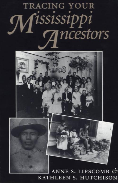 Cover of the book Tracing Your Mississippi Ancestors by Anne S. Lipscomb, Kathleen Hutchison, University Press of Mississippi