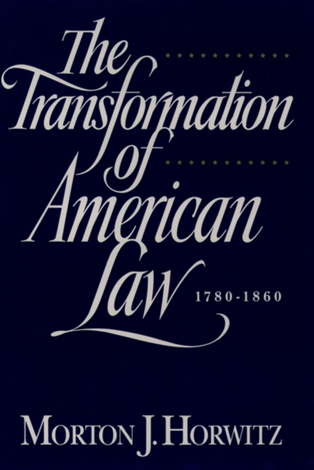 Big bigCover of The Transformation of American Law, 1870-1960