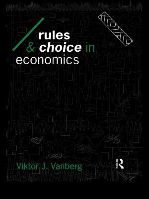 Cover of the book Rules and Choice in Economics by Kirstin Hanley