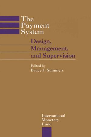 Cover of the book The Payment System: Design, Management, and Supervision by Andrea Mrs. Lemgruber, Andrew Mr. Masters, Duncan Mr. Cleary