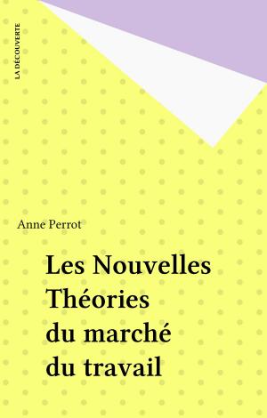 Book cover of Les Nouvelles Théories du marché du travail