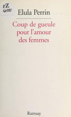 Cover of the book Pour l'amour des femmes by Loïc Philip