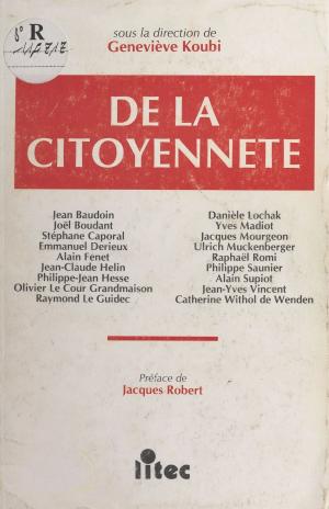 Cover of the book De la citoyenneté by Marc-Alain Descamps, Marie-Madeleine Davy, Eva de Vitray-Meyerovitch