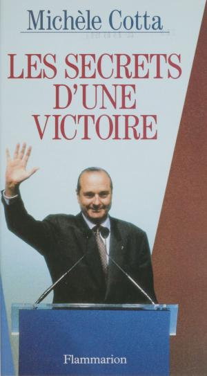 Cover of the book Les Secrets d'une victoire by Jean-Luc Uguen, Jean-Jacques Urvoas