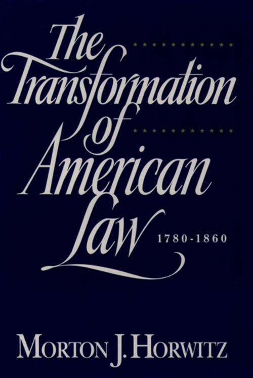 Cover of the book The Transformation of American Law, 1870-1960 by Morton J. Horwitz, Oxford University Press
