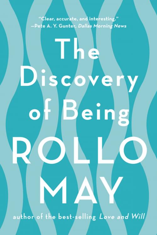 Cover of the book The Discovery of Being: Writings in Existential Psychology by Rollo May, W. W. Norton & Company