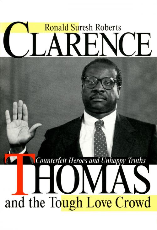 Cover of the book Clarence Thomas and the Tough Love Crowd by Ronald Suresh Roberts, NYU Press