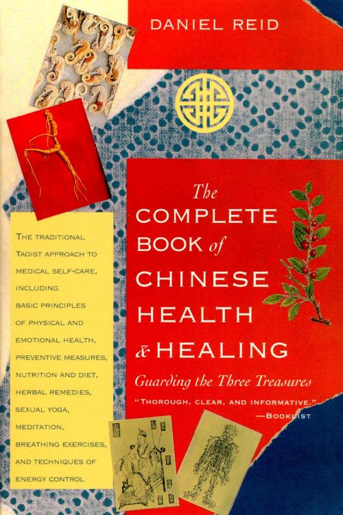 Cover of the book The Complete Book of Chinese Health and Healing by Daniel Reid, Shambhala