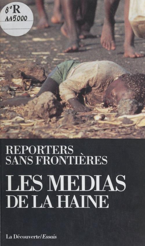 Cover of the book Les Médias de la haine by Reporters sans frontières, Louis Joinet, Renaud de La Brosse, La Découverte (réédition numérique FeniXX)