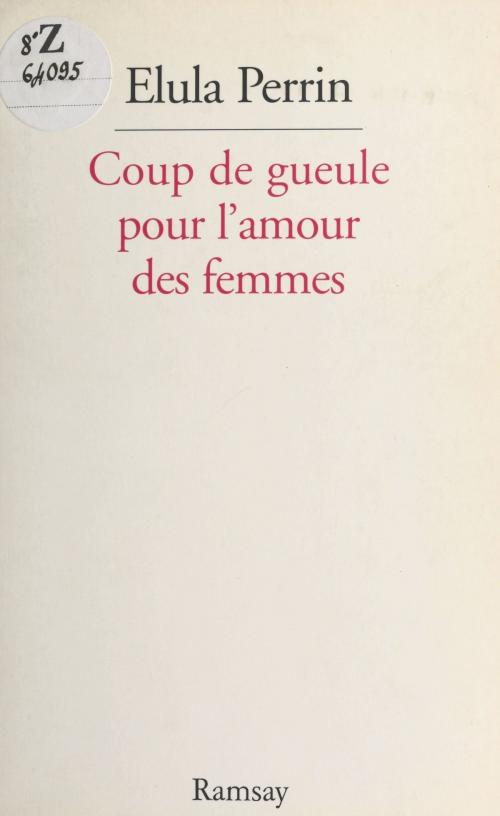 Cover of the book Pour l'amour des femmes by Élula Perrin, FeniXX réédition numérique