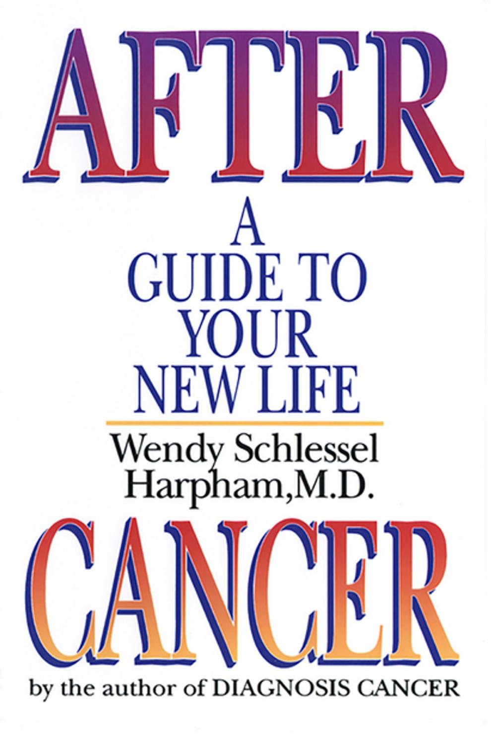 Big bigCover of After Cancer: A Guide to Your New Life