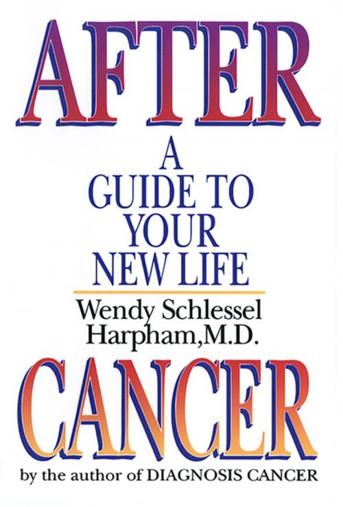 Cover of the book After Cancer: A Guide to Your New Life by Wendy Schlessel Harpham, W. W. Norton & Company