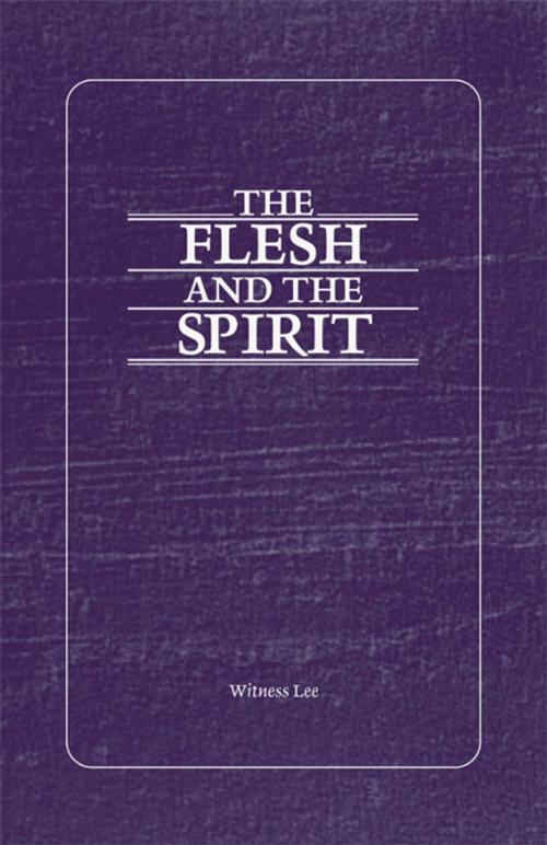 Cover of the book The Flesh and the Spirit by Witness Lee, Living Stream Ministry