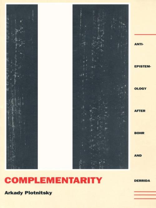 Cover of the book Complementarity by Arkady Plotnitsky, Duke University Press