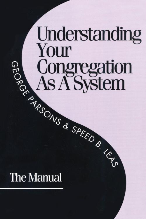 Cover of the book Understanding Your Congregation as a System by George D. Parsons, Speed B. Leas, Rowman & Littlefield Publishers
