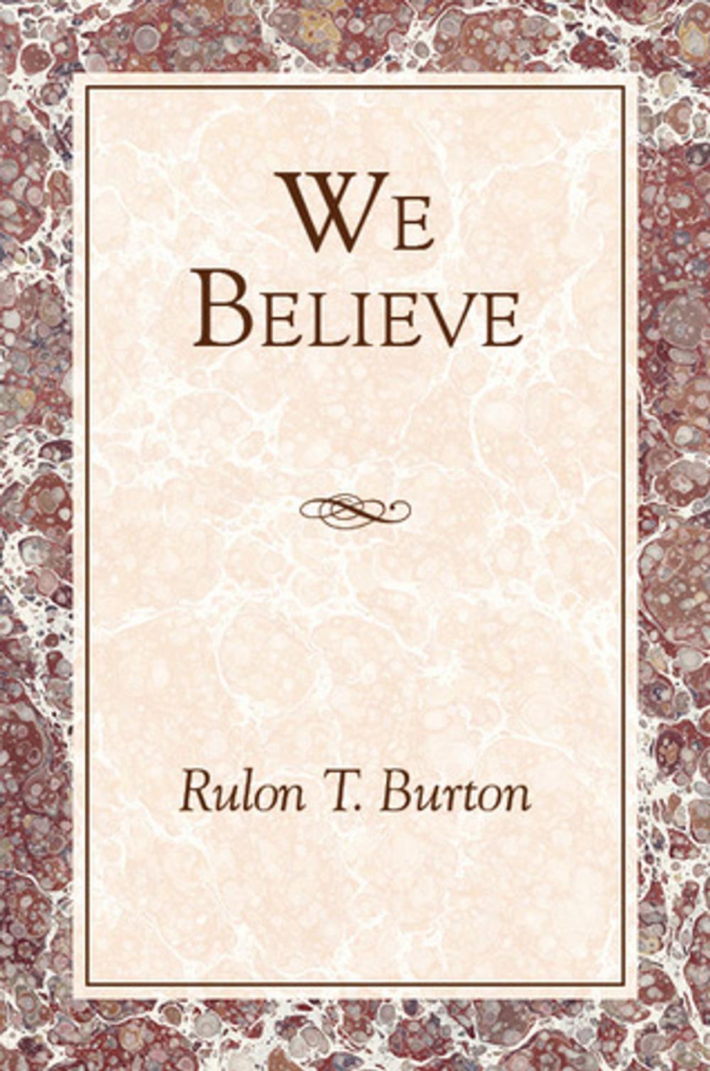 Big bigCover of We Believe: Doctrines and Principles of the Church of Jesus Christ of Latter Day Saints