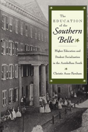 Cover of the book The Education of the Southern Belle by Tahera Qutbuddin, al-Qadi al-Quda'i