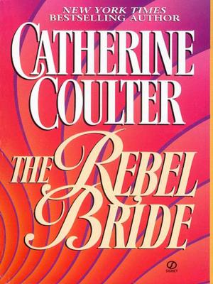 Cover of the book The Rebel Bride by J. D. Robb
