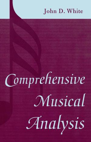 Cover of the book Comprehensive Musical Analysis by Charles Fox, author, Killing Me Softly; Grammy- and Emmy award-winning composer, Foul Play