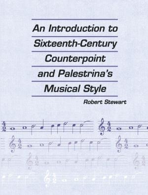 Cover of the book An Introduction to Sixteenth Century Counterpoint and Palestrina's Musical Style by Frank R. Spellman, Melissa L. Stoudt