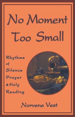 Cover of the book No Moment Too Small by Karen Favreau