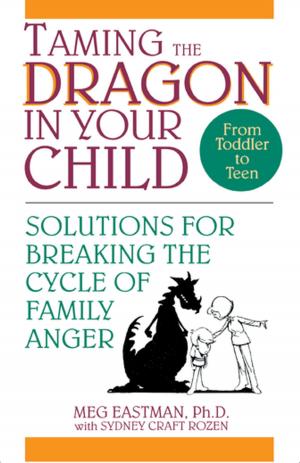 Cover of the book Taming the Dragon in Your Child by Robert Carroll