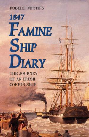 Cover of the book Robert Whyte's Famine Ship Diary 1847 by Eileen McGough