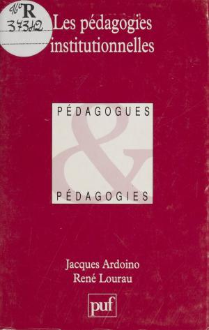 Cover of the book Les Pédagogies institutionnelles by Claude Jessua, François Perroux, Pierre Tabatoni