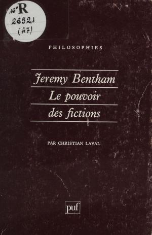 Book cover of Jeremy Bentham : le pouvoir des fictions