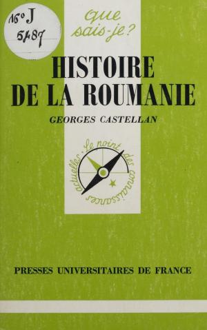 Cover of the book Histoire de la Roumanie by Éric Plaisance, Gaston Mialaret