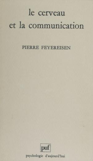 Cover of the book Le Cerveau et la communication by Jean Milet, Félix Alcan