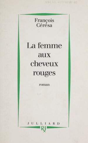 Cover of the book La femme aux cheveux rouges by Jean Sendy, Jacques Chancel