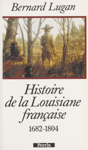 Cover of the book Histoire de la Louisiane française by Pierre Vallaud