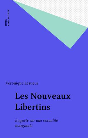 Cover of the book Les Nouveaux Libertins by Bernard Guetta