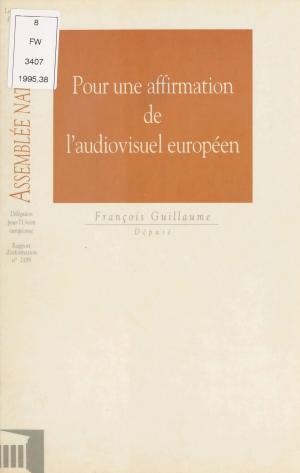 Cover of the book Pour une affirmation de l'audiovisuel européen by Alexandre Breffort, Yvan Audouard