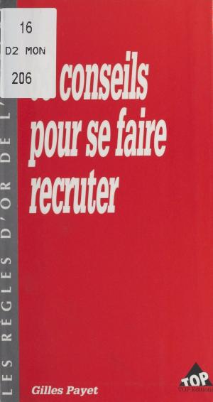 Cover of the book 63 conseils pour se faire recruter by Roger Bésus