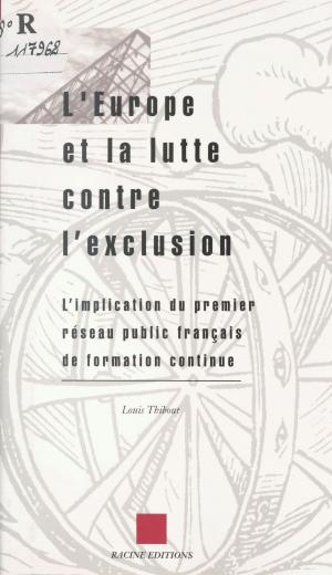 Book cover of L'Europe et la lutte contre l'exclusion : l'implication du premier réseau public français de formation continue