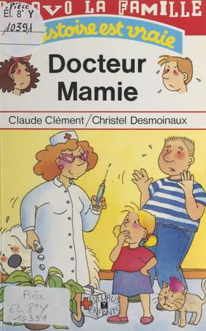 Cover of the book Docteur Mamie by Jacques Sternberg